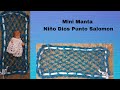 Mini Manta Niño Dios En Punto Salomon o Espuma de Mar |Mini blanket child God point salomon