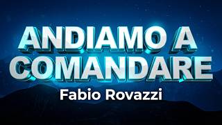 Fabio Rovazzi - Andiamo a Comandare Lyric