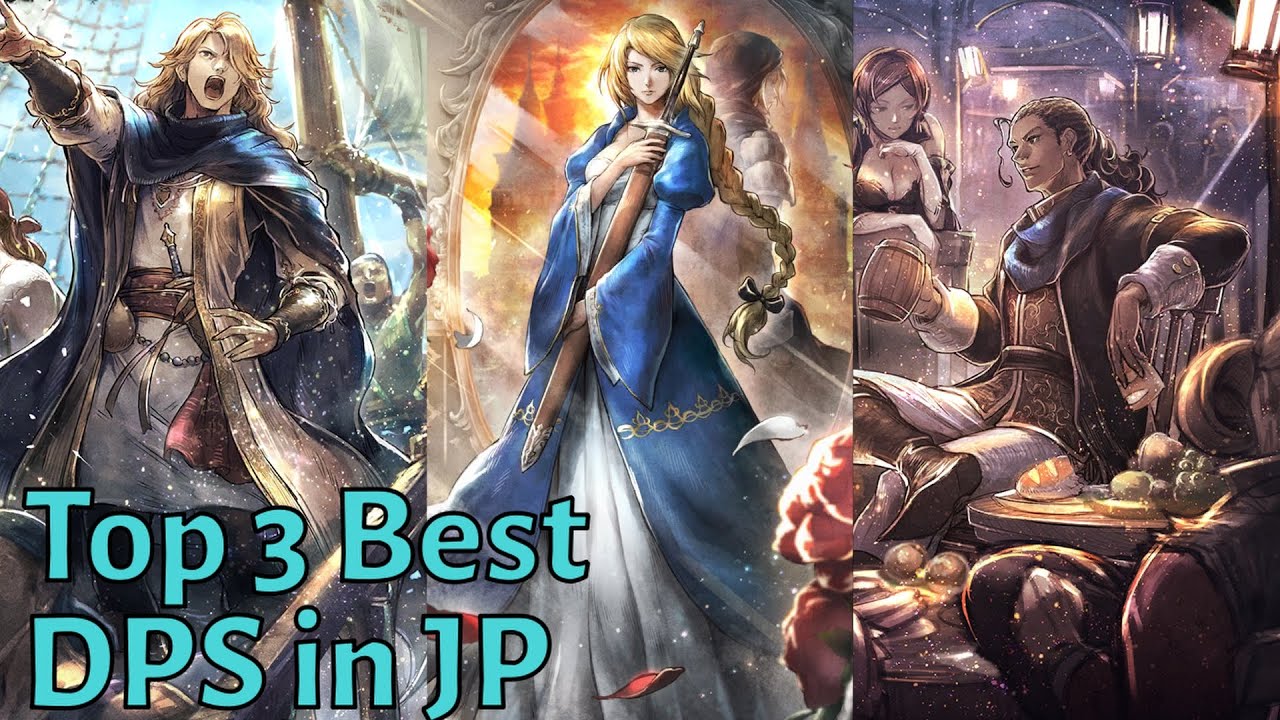 Top 3 Best DPS Of Each Damage Type In JP as Of May 2023 Octopath top-3-best-dps-of-each-damage-type-in-jp-as-of-may-2023-octopath
