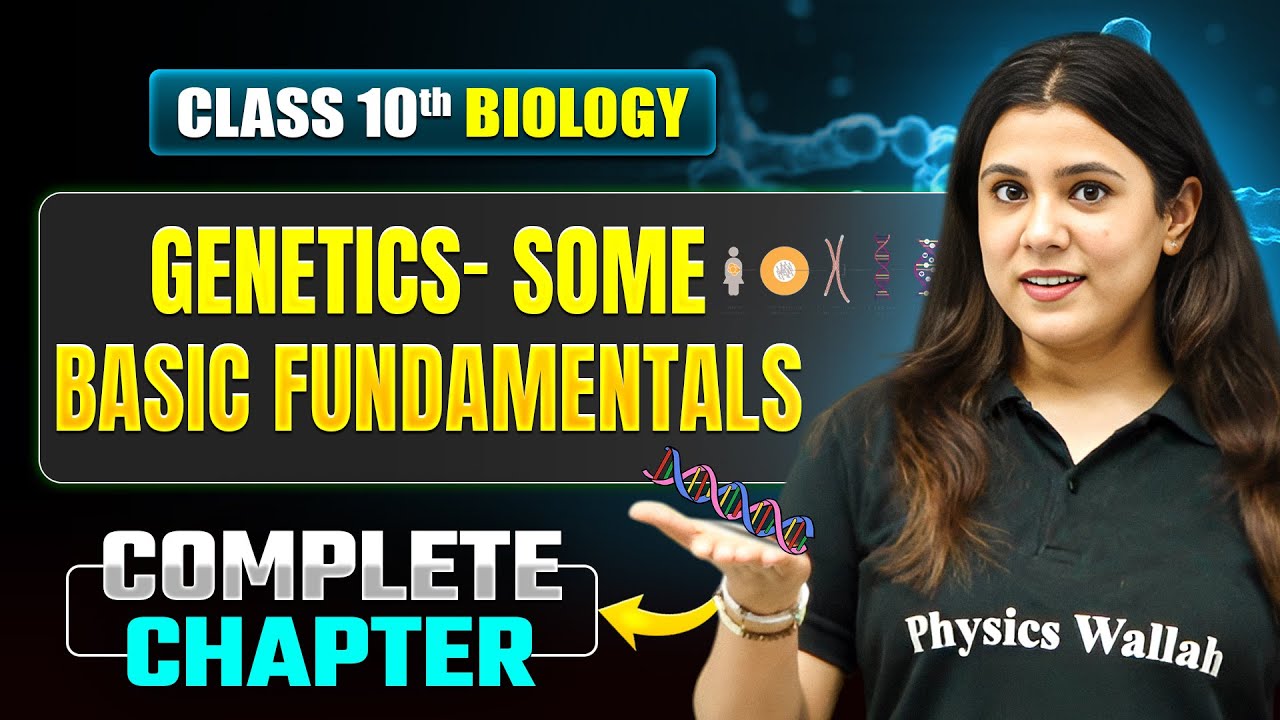 GENETICS SOME BASIC FUNDAMENTALS Complete Chapter | ICSE Class 10 Biology