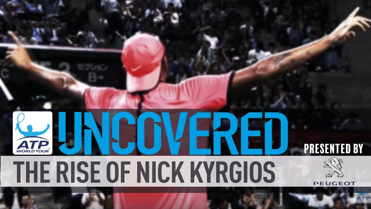 Uncovered: The Rise Of Nick Kyrgios