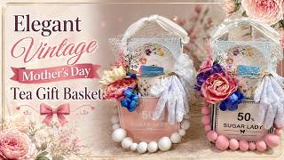Elegant Vintage Mother’s Day Tea Gift Basket #mothersday #diy #gift