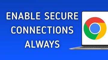 How to Enable Always Use Secure Connections in Chrome on PC