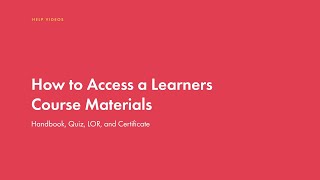 Client Help - How to Access a Learners Course Materials: Handbook, Quiz, LOR, and Certificate