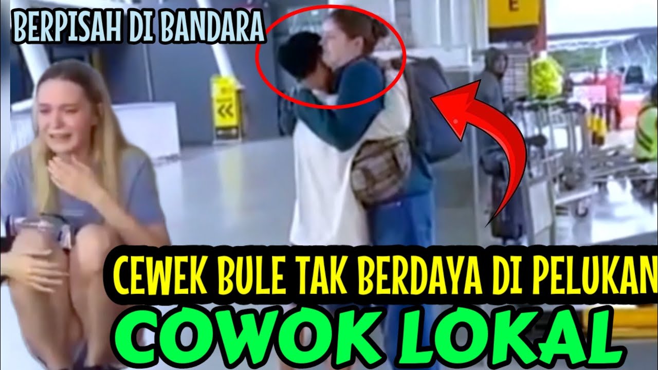 Cewek Bule Belinang Air Mata Di Hadapan Cowok Lokal - YouTube