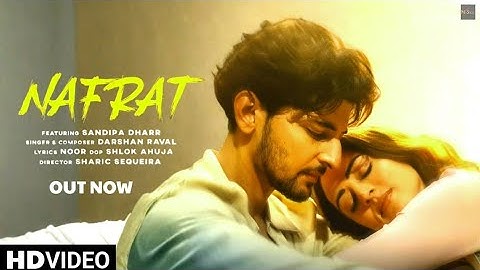 NAFRAT (Official Song) Darshan Raval ft. Sandipa Dharr |Noor |Nafrat Darshan Raval New Song 