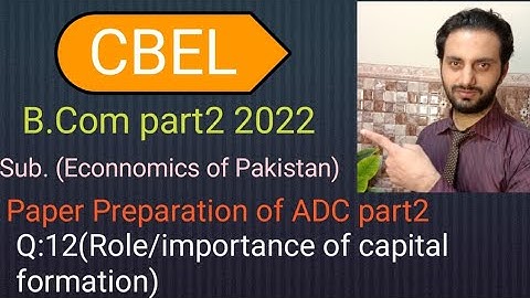 Role /importance of capital formation (Q:12)ADC/B. Com part2 paper Preparation 2022