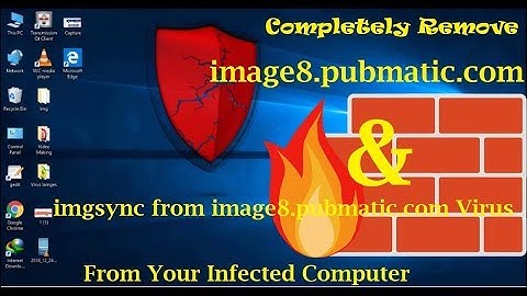 Remove Image8.pubmatic.com Virus | imgsync from image8.pubmatic.com Virus
