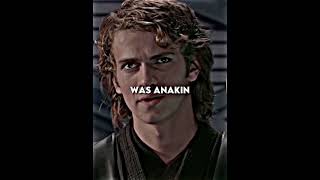 Anakin Skywalker He is the chosen one