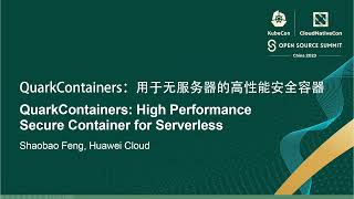 QuarkContainers: High Performance Secure Container for Serverless - Shaobao Feng, Huawei Cloud Guide