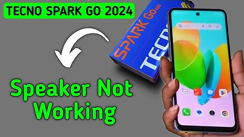 techno Spark go 2024 speaker not working, how to fix speaker sound problem in techno Spark go 2024