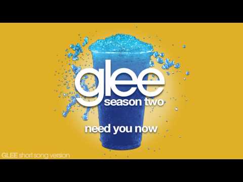 Glee - Need You Now - Episode Version [Short]