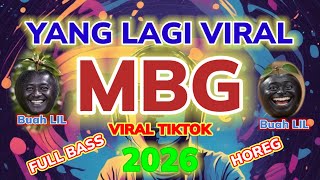 MBG DJ REMIX FULL BASS VIRAL 2026