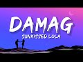 SunKissed Lola - Damag (Lyrics) ft. shortone