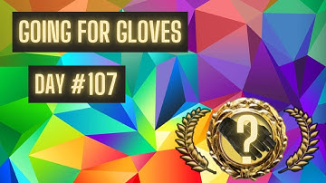 Going For Gloves Day #107. CS:GO Case Opening.