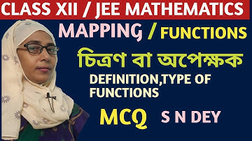 Function class XII / Mapping /চিত্রণ বা অপেক্ষক exercise 2A S N DEY