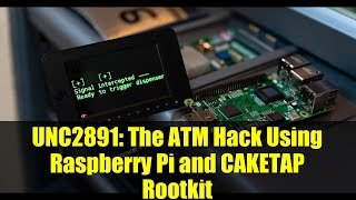 UNC2891: The ATM Hack Using Raspberry Pi and CAKETAP Rootkit