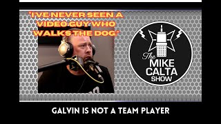 Galvin Is Not a Team Player | The Mike Calta Show