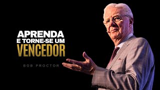 APRENDA A SE TORNAR UM VENCEDOR - Bob Proctor | A MELHOR PALESTRA DE 2024 (Motivação)