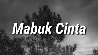 Mabuk Cinta - Armada  | slowed   reverb   lyrics