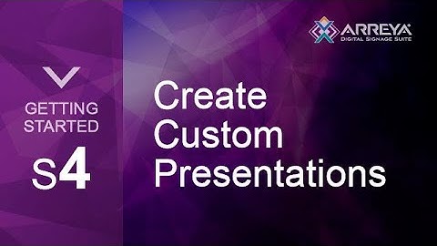 Getting Started - 4 - Designing Custom Digital Signage Content In Arreya Creative Studio