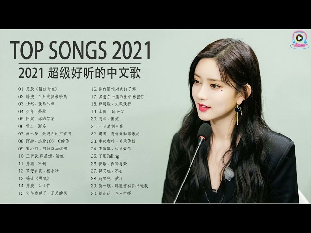 Top Chinese Songs 2021 | Best Chinese Music Playlist | Mandarin Chinese Song 2021 class=