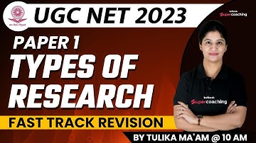 UGC NET 2023 | Types Of Research For Paper 1 | Fastrack Revision | Tulika Ma