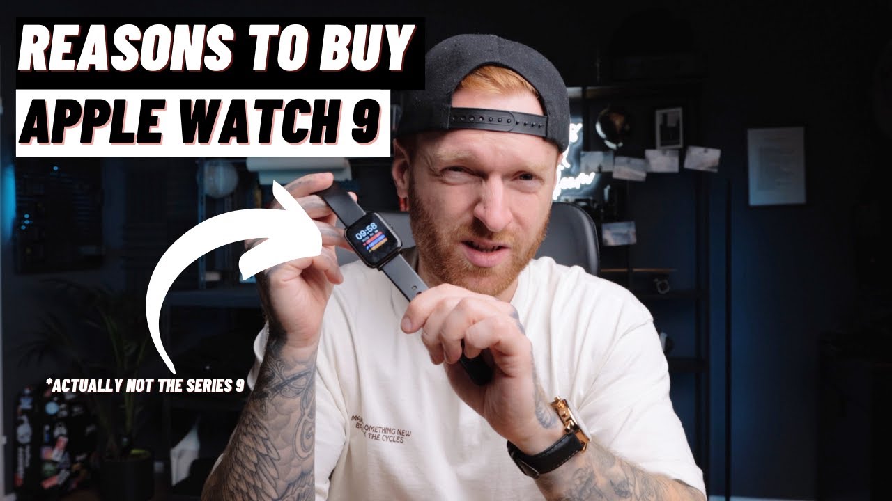 Top 3 Reasons Why You SHOULD Buy the Apple Watch Series 9 - YouTube