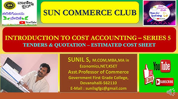 Introduction to cost Accounting - Part 5 - TENDERS & QUOTATIONS - ESTIMATED COST SHEET