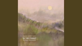 What the Forest Tells: No. 1 Awakening of the Birds in the Morning - Naoko Christ-Kato & Erich Wolfgang Korngold