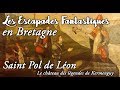 02 escapades fantastiques en bretagne  kermenguy saint pol de lon