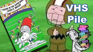 VHS Pile - Youre In the Super Bowl, Charlie Brown