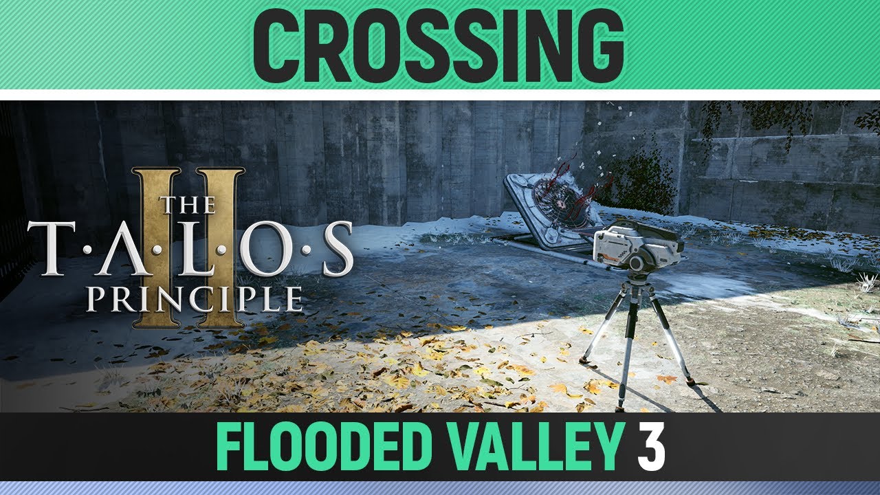 The Talos Principle 2 - Crossing - Puzzle Solution (Flooded Valley #3)