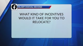 Blair&#39;s Social Second: What kind of incentives would it take for you to relocate?