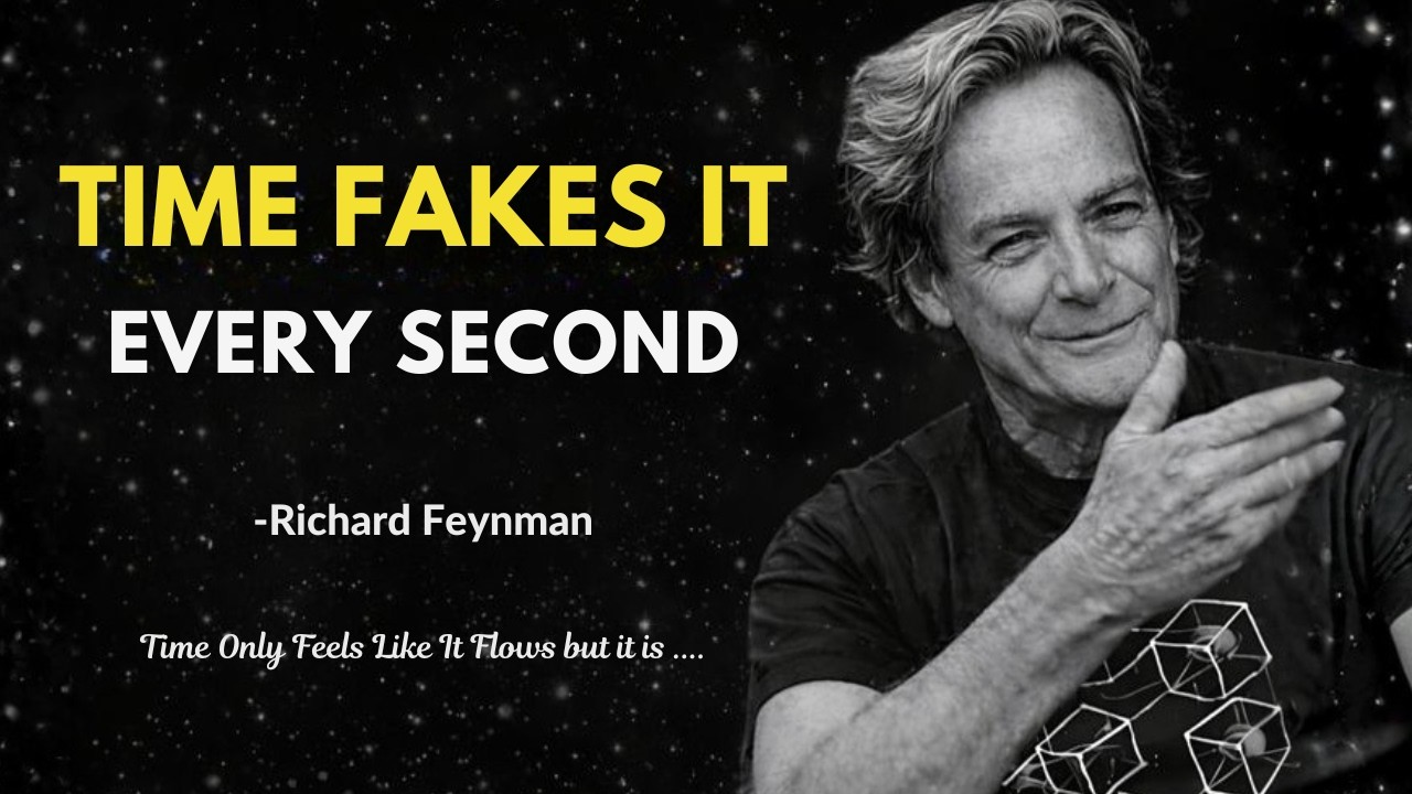 Why Time Only Feels Like It Flows – Feynman Explained