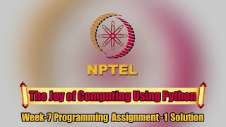 The Joy of Computing Using Python ||Week-7|| Programming Assignment-1 Solution