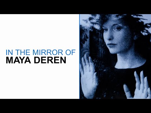 In the Mirror of Maya Deren