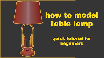 How to model table lamp | quick tutorial for beginners