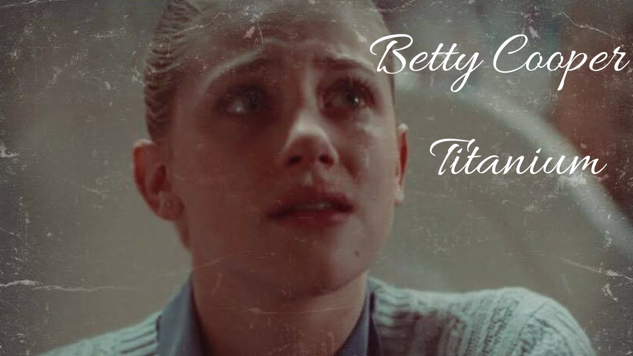 Betty Cooper || Titanium
