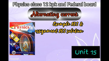 Physics class 12 unit 15 Assignment 15.2 & example 15.2 Solution Kpk And Federal board•@eduacademy