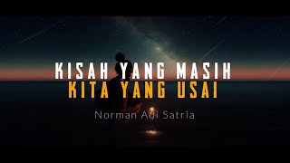 THE STORY THAT STILL ENDS, WE ARE THE END | Poetry by Norman Adi Satria