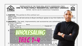 How to fill out the Trec 1-4 Contract to Wholesale Real Estate.