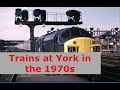 Trains at york  in the 1970s