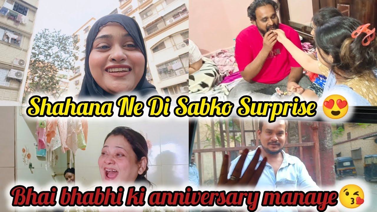 Shahana Ne Di Sabko Surprise 😍|Sabka Reaction Dekho😅|Bhai Bhabhi Ki Anniversary Manaye 😘|