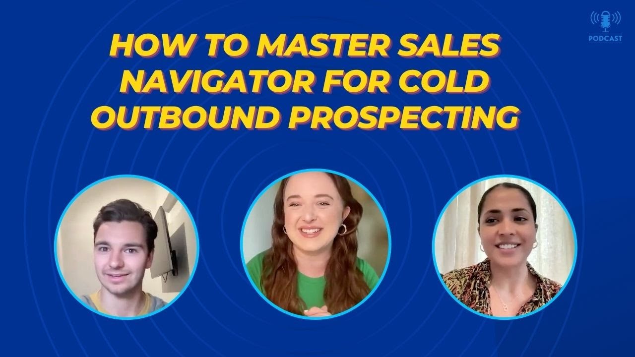 349:  How to Master Sales Navigator for Cold Outbound Prospecting