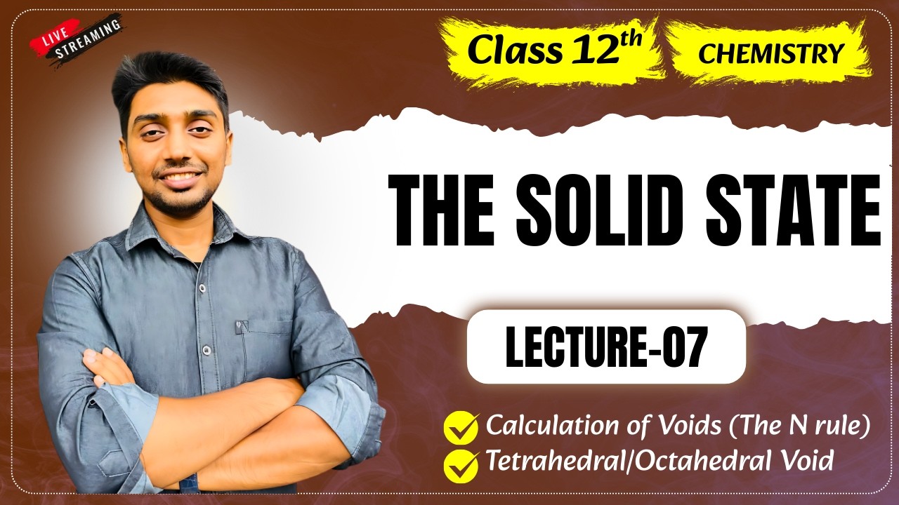 L-07||Void (Tetrahedral & octahedral)|01 Solid state | 12th chemistry #newtonsir #aimersinstitution