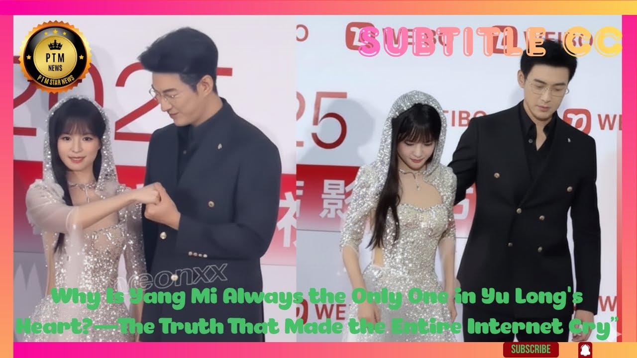 Почему Ян Ми всегда единственная в сердце Ю Лона? — Правда, которая заставила весь Интернет плакать