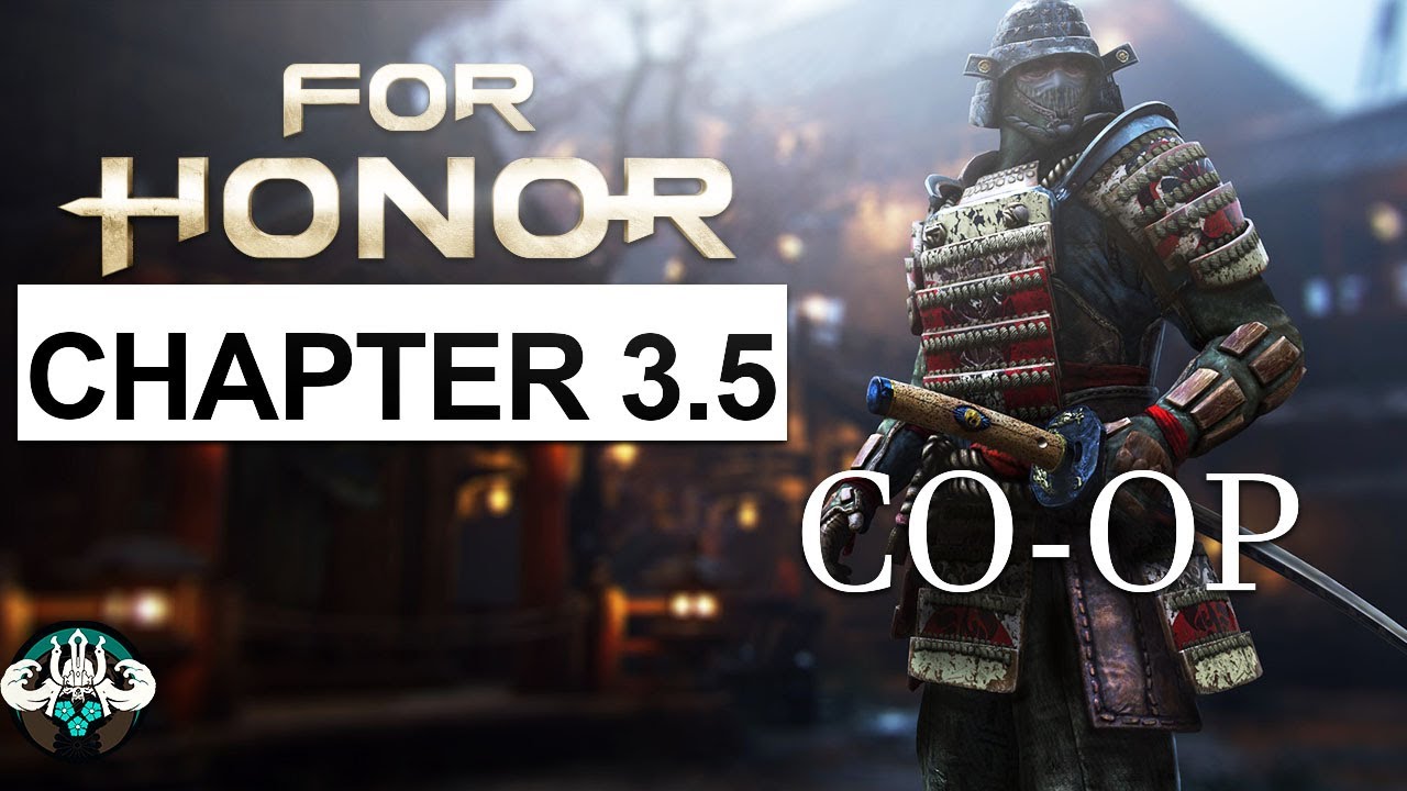 FOR HONOR CO-OP Campaign: Chapter 3.5: Honor (PC HD)