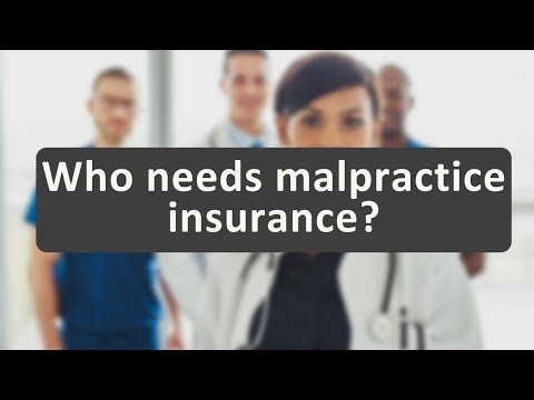 Who Needs Malpractice Insurance?