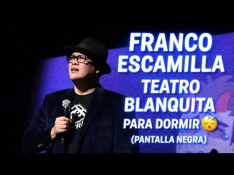 FRANCO EN EL TEATRO PARA DORMIR 😴 (PANTALLA NEGRA) | Duerme con FRANCO ESCAMILLA